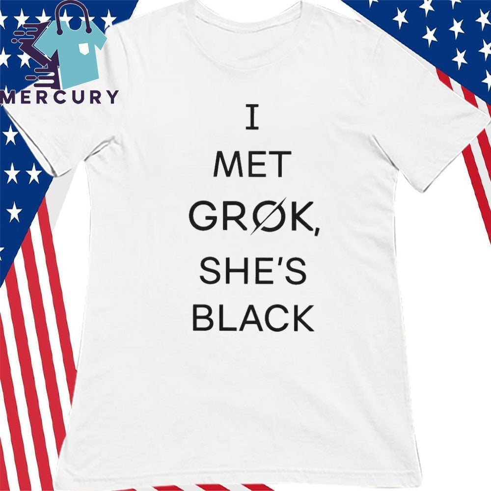 I Met Grok She’s Black Shirt