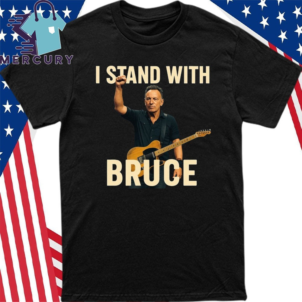 I Stand With Bruce Springsteen Shirt