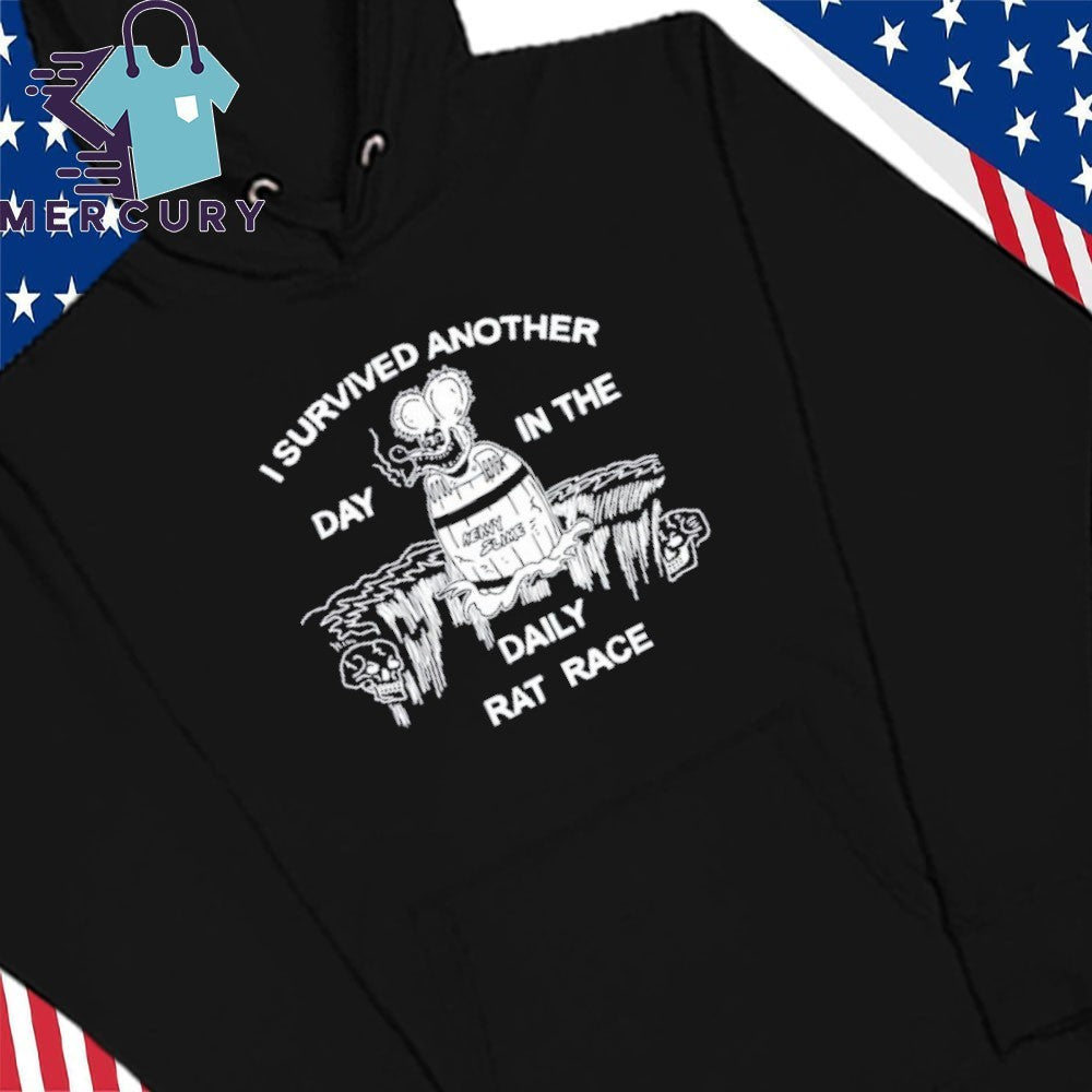I Survived Another Day In The Daily Rat Race Shirt