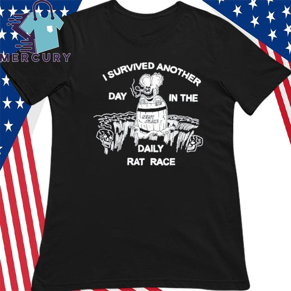 I Survived Another Day In The Daily Rat Race Shirt