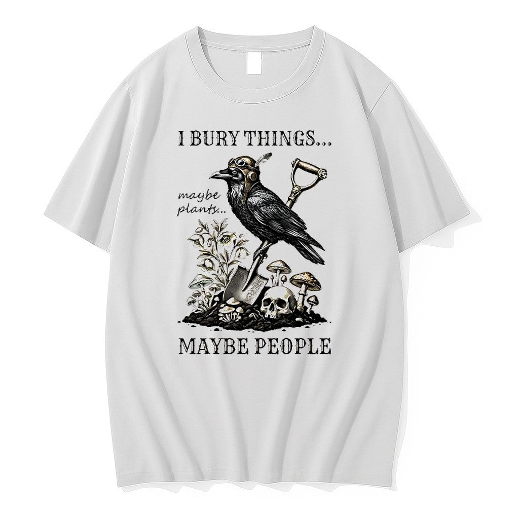 Official I Bury Things Maybe People Maybe Plants Crow Shovel Skull T Shirts Jpg