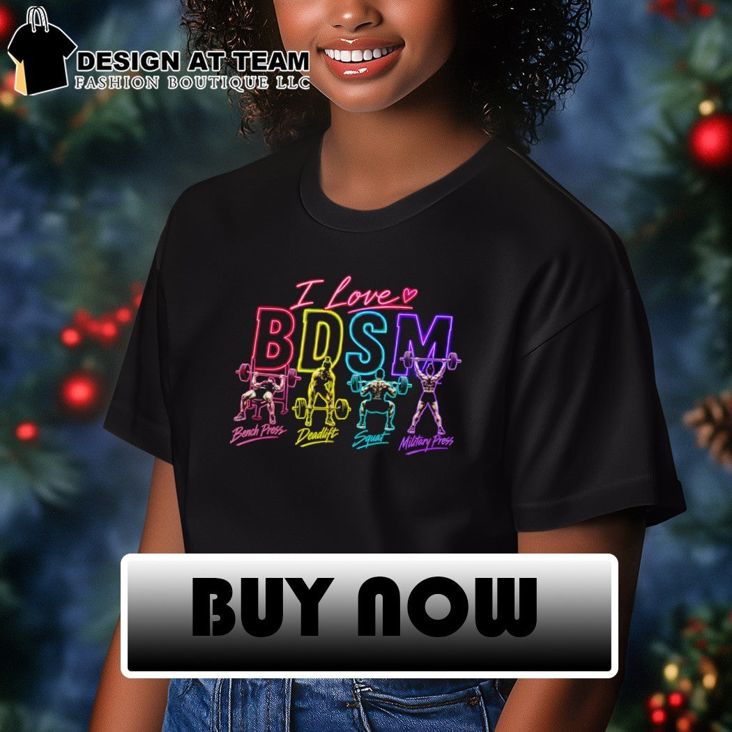 I love BDSM workout gymmer shirt