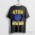 Official I May Live In Utah But On Gameday My Heart And Soul Belongs To