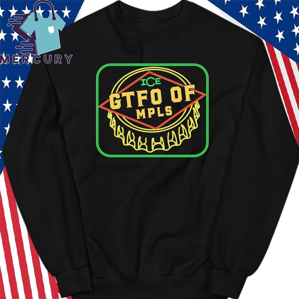ICE GTFO of MPLS Shirt