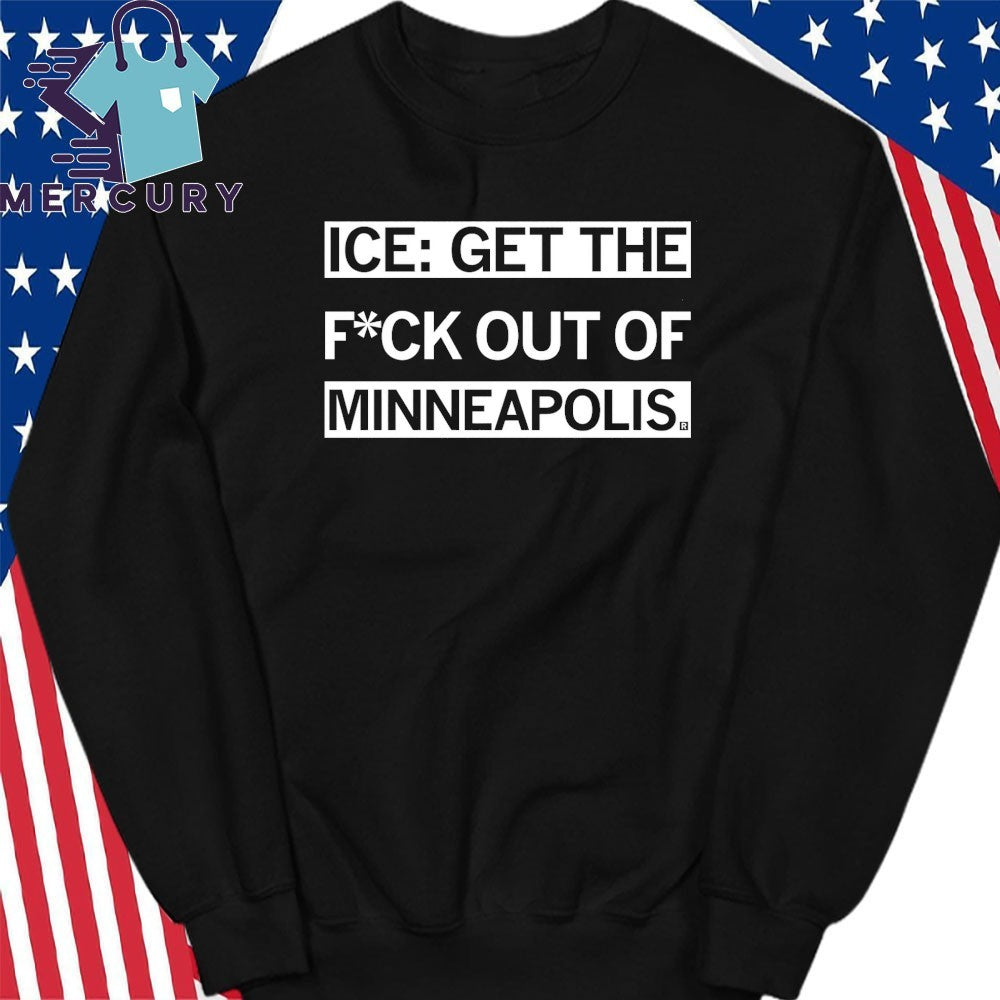 ICE Get the F Out of Minneapolis Shirt