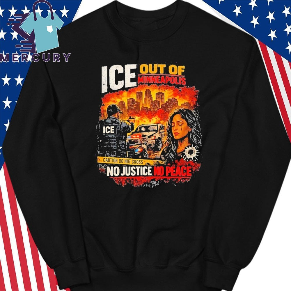 ICE Out Of Minneapolis No Justice No Peace Shirt