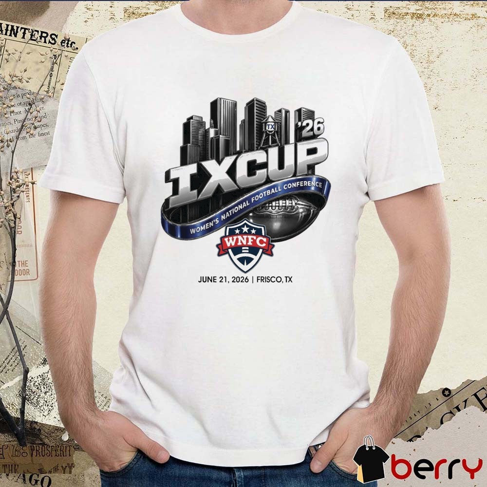 IX Cup 2026 Women’s National Football Conference June 21 Frisco TX t-shirt