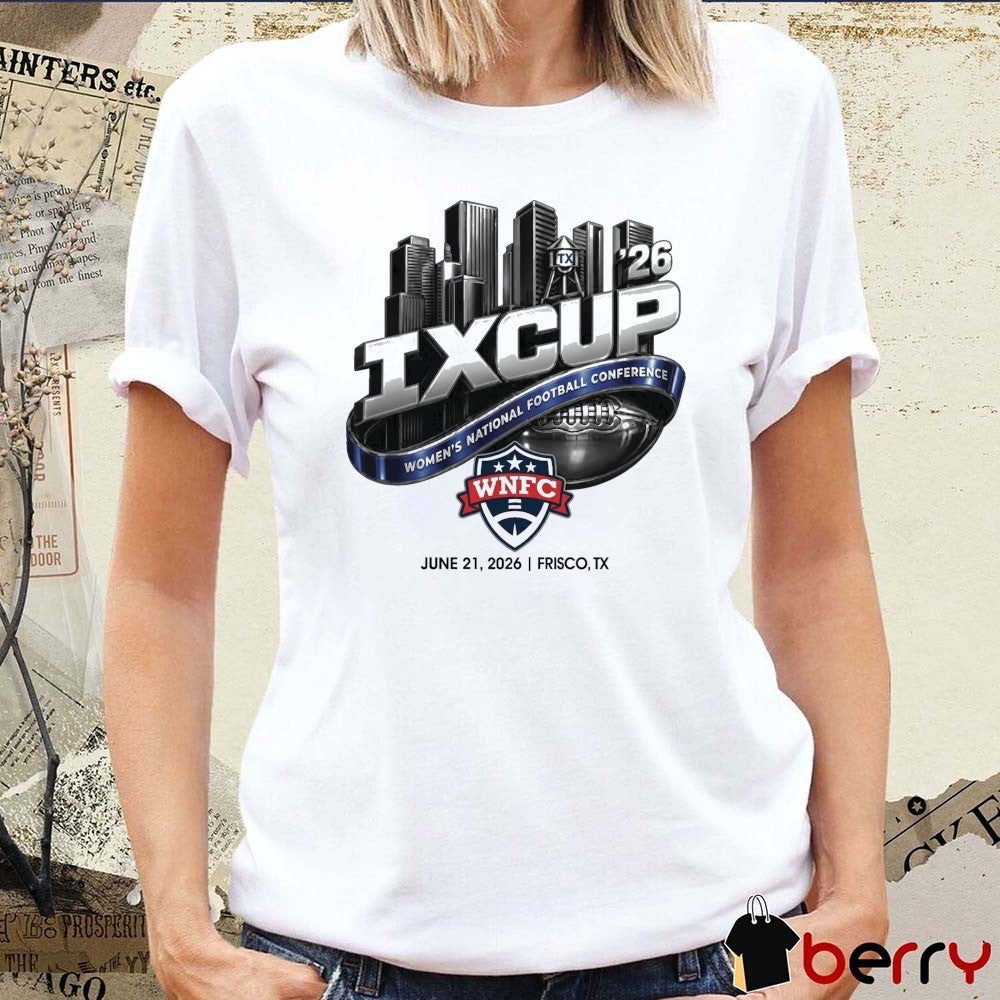 IX Cup 2026 Women’s National Football Conference June 21 Frisco TX t-shirt