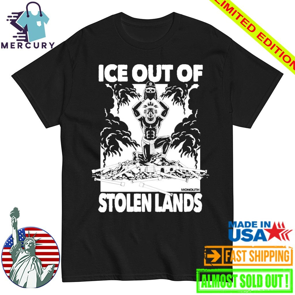 Ice Out Of Stolen Land Shirt