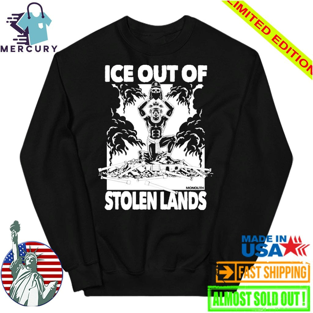 Ice Out Of Stolen Land Shirt
