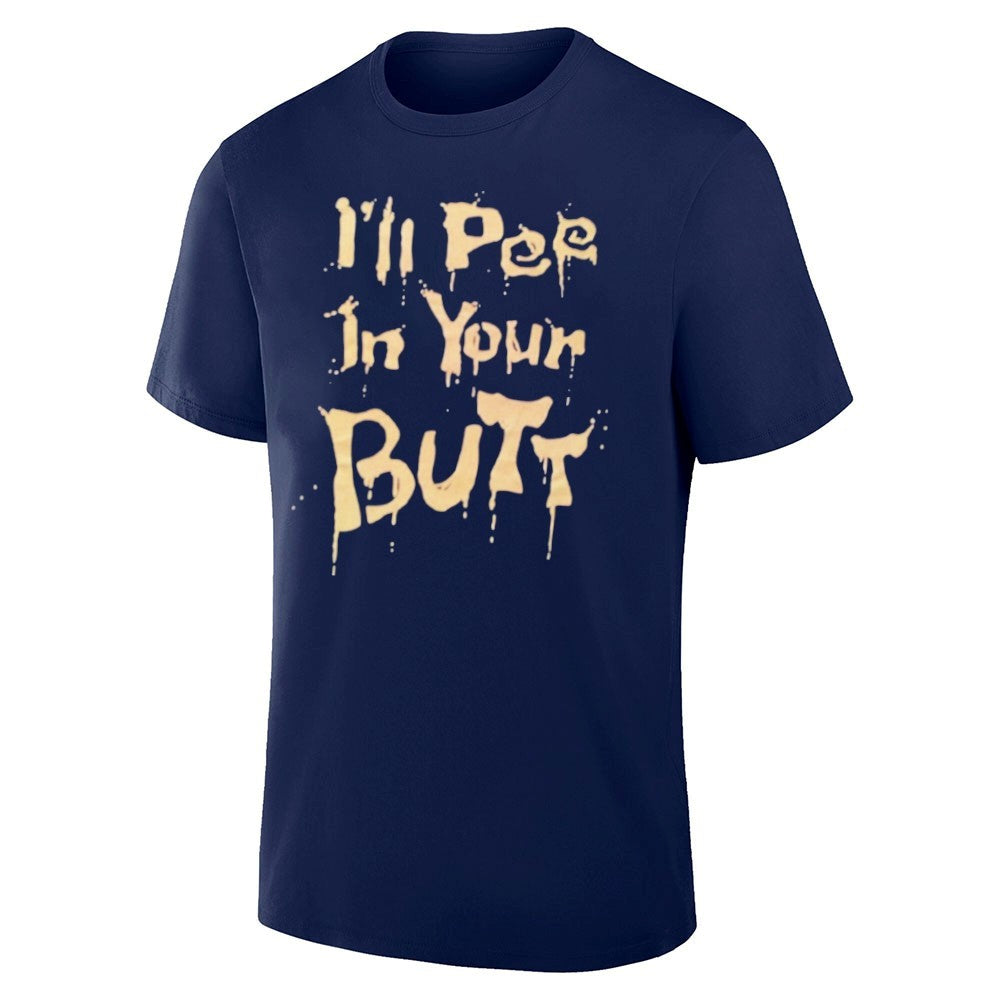 I’ll Pee In Your Butt Shirt