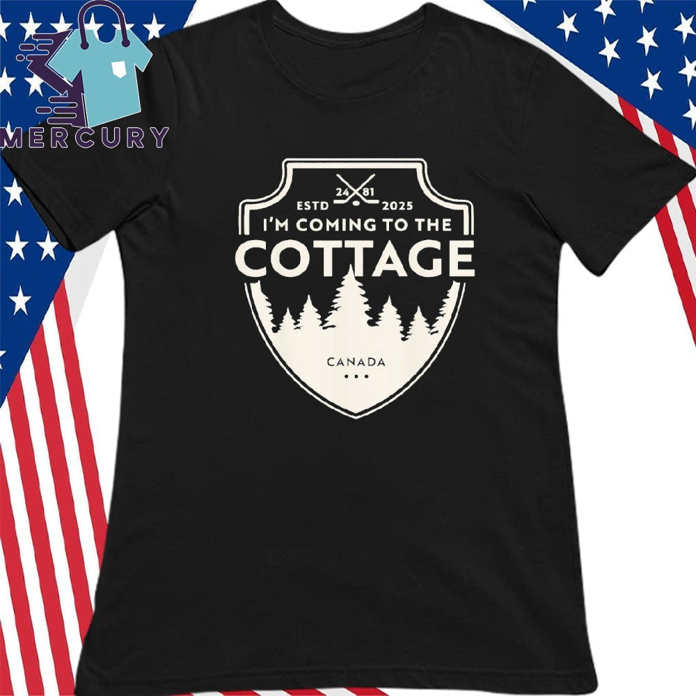I’m Coming To The Cottage Canada Shirt
