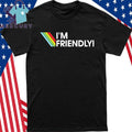 I’m Friendly Arc Raiders Shirt