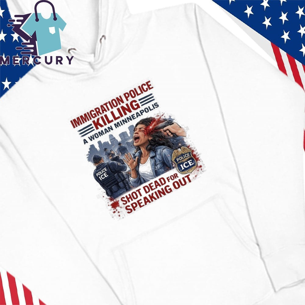 Immigration Police Killing A Woman Minneapolis Shirt