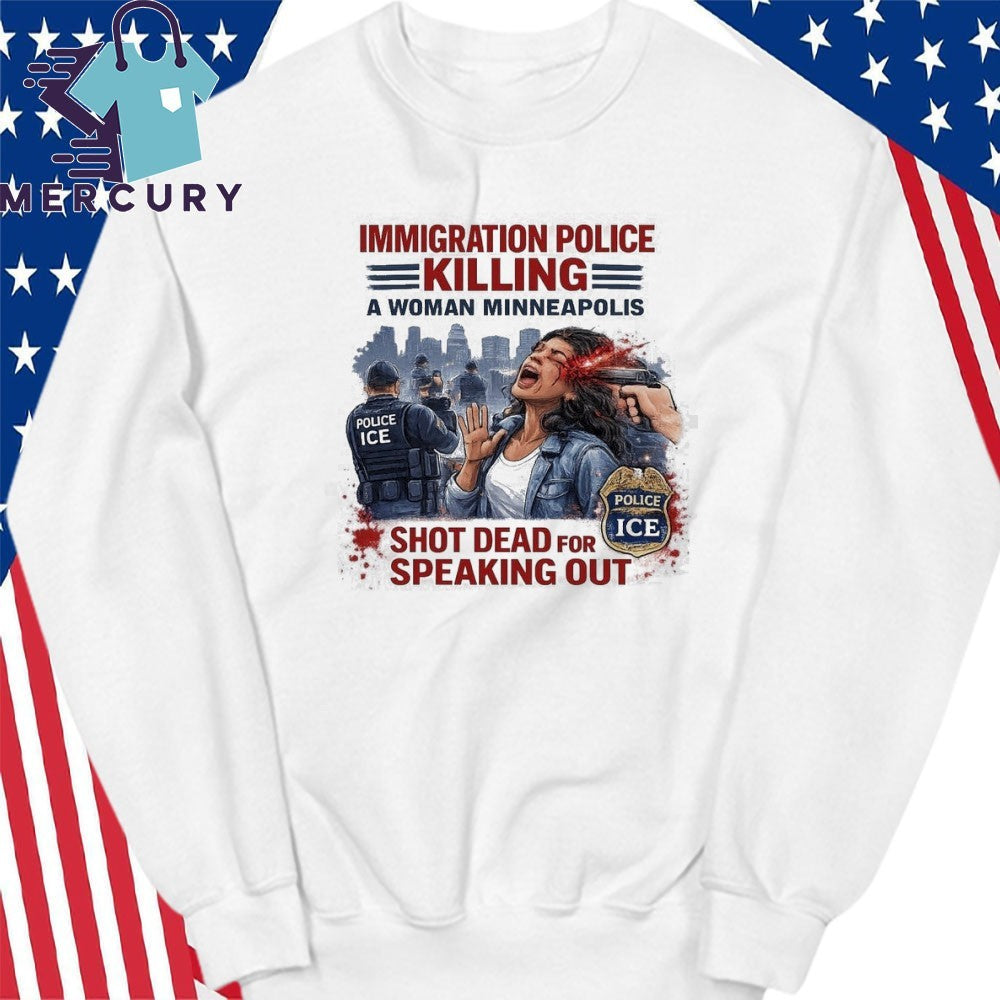 Immigration Police Killing A Woman Minneapolis Shirt