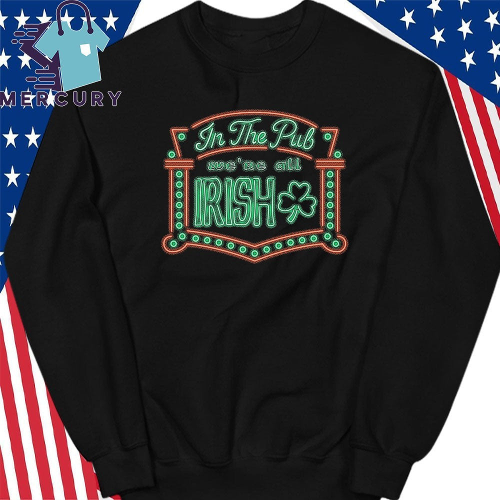 In The Pul We’re All Irish St Patricks Day Shirt