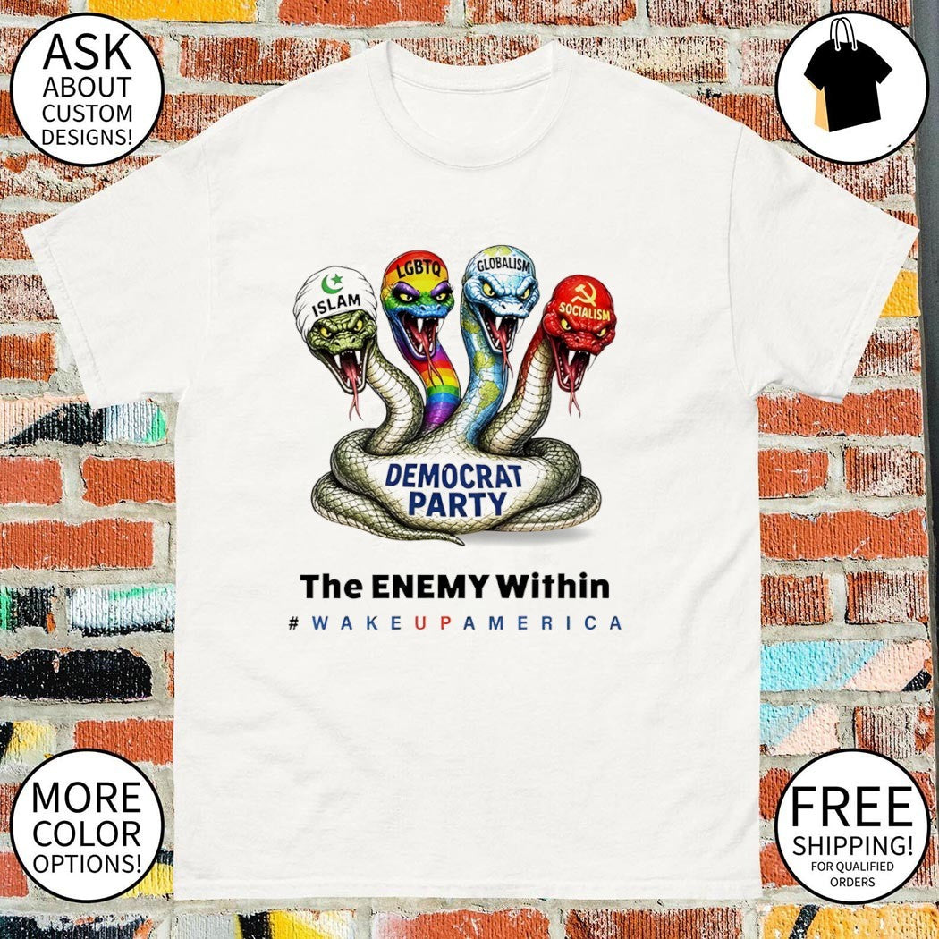 Islam Democrat Party The Enemy Within Wake Up America Shirt