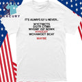 It’s Always Ily And Never WYCTMCTS Shirt