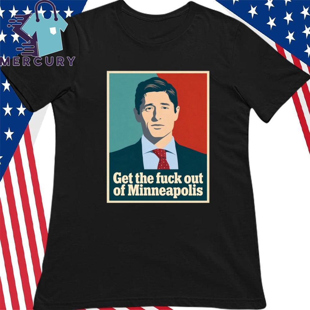 Jacob Frey ICE Get the fuck out of Minneapolis Shirt