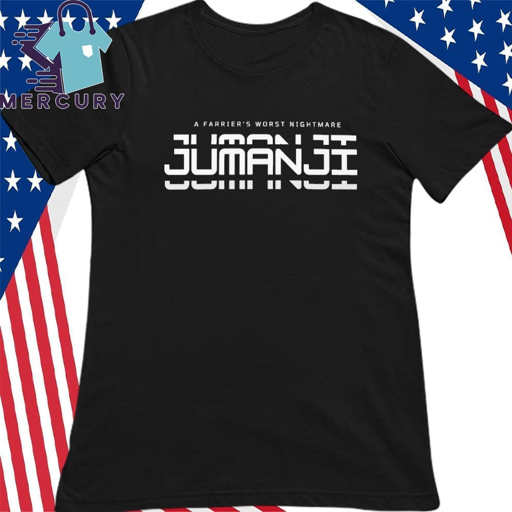 Jumanji A Farrier’s Worst Nightmare Shirt