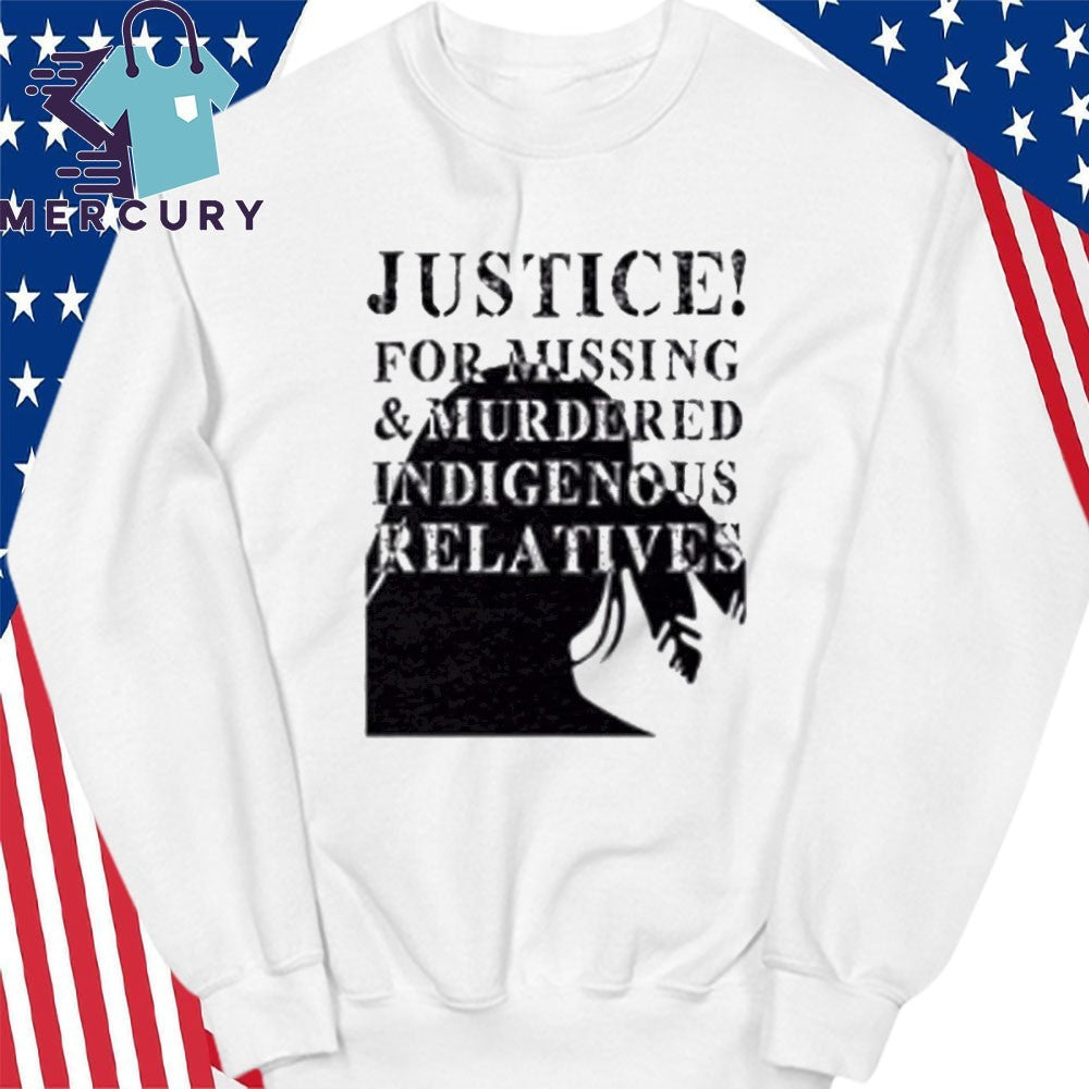 Justice For Missing And Murdered Indigenous Relatives Shirt
