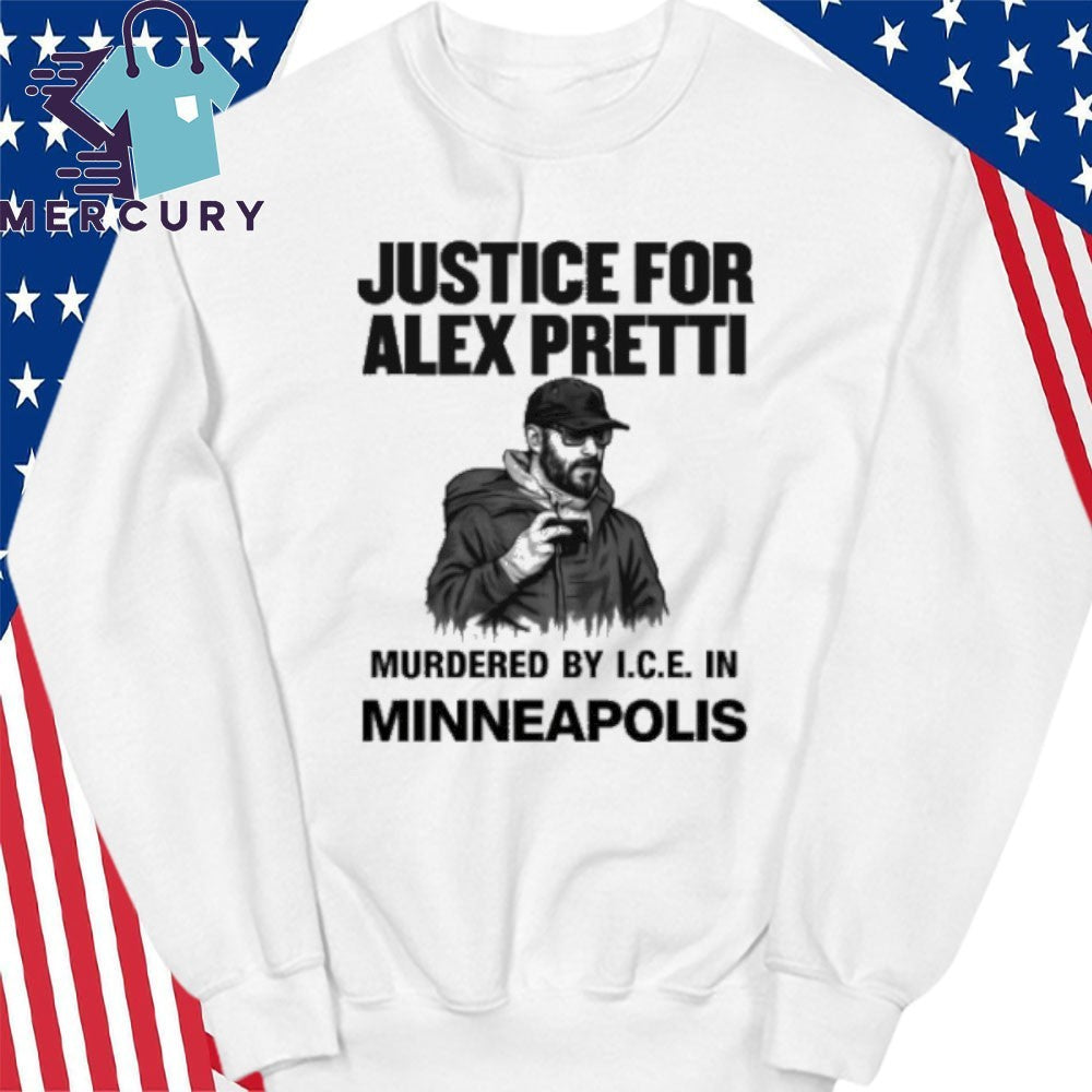 Justice for Alex Pretti Murdered By ICE In Minneapolis Shirt