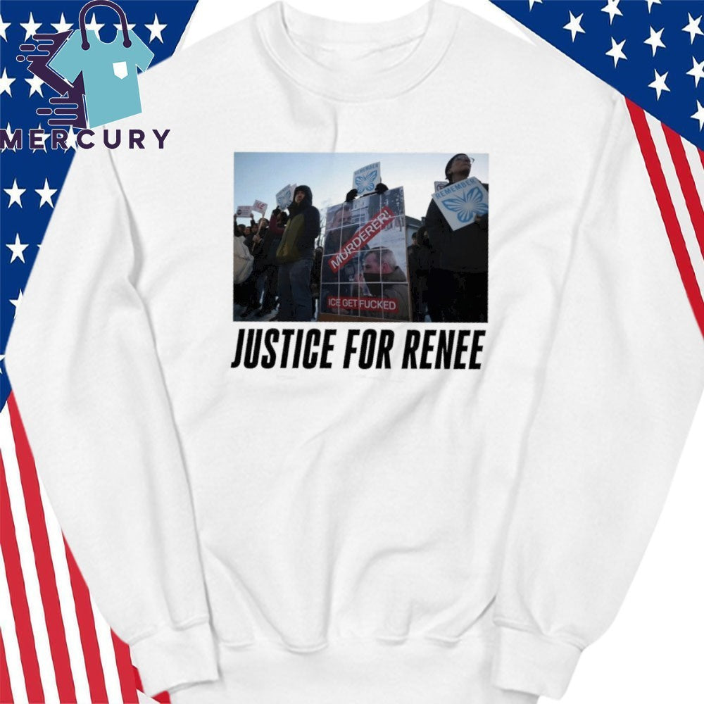 Justice for Renee Murderer ICE Get Fucked Shirt