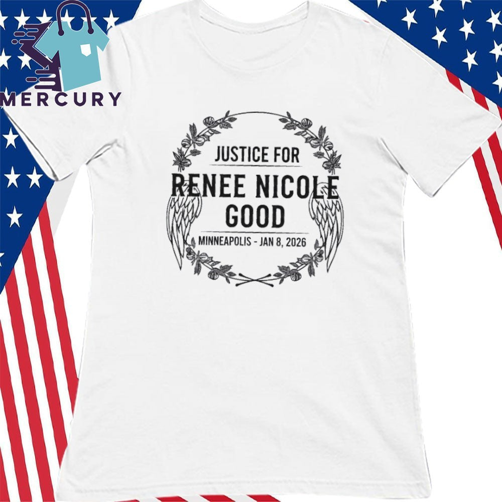 Justice for Renee Nicole Good Minneapolis Jan 8 2026 Shirt
