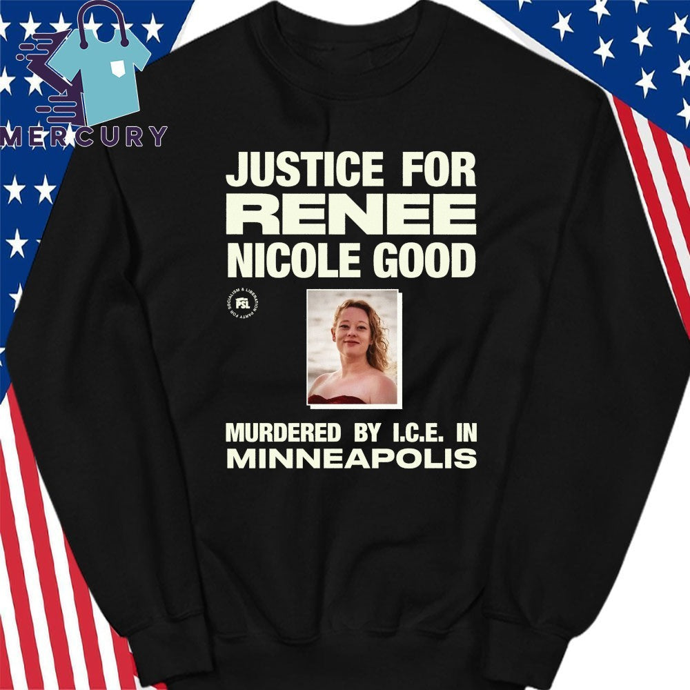Justice for Renee Nicole Good Murdered By ICE In Minneapolis Shirt
