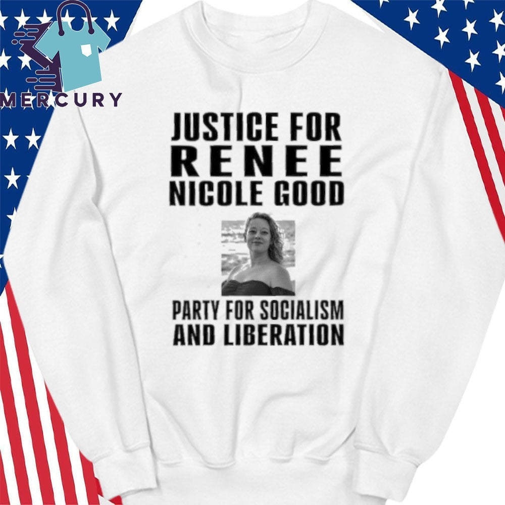 Justice for Renee Nicole Good Party For Socialism And Liberation Shirt