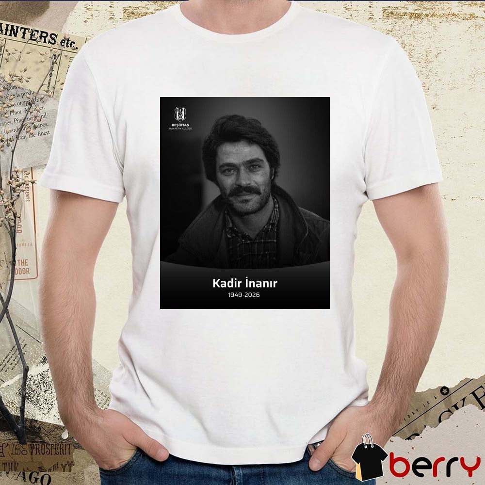 Kadir Inanir 1949 – 2026 Beşiktaş JK Poster t-shirt