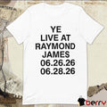 Kanye West Ye Live In Tampa At Raymond James Stadium FL June 26-28 2026 Event t-shirt