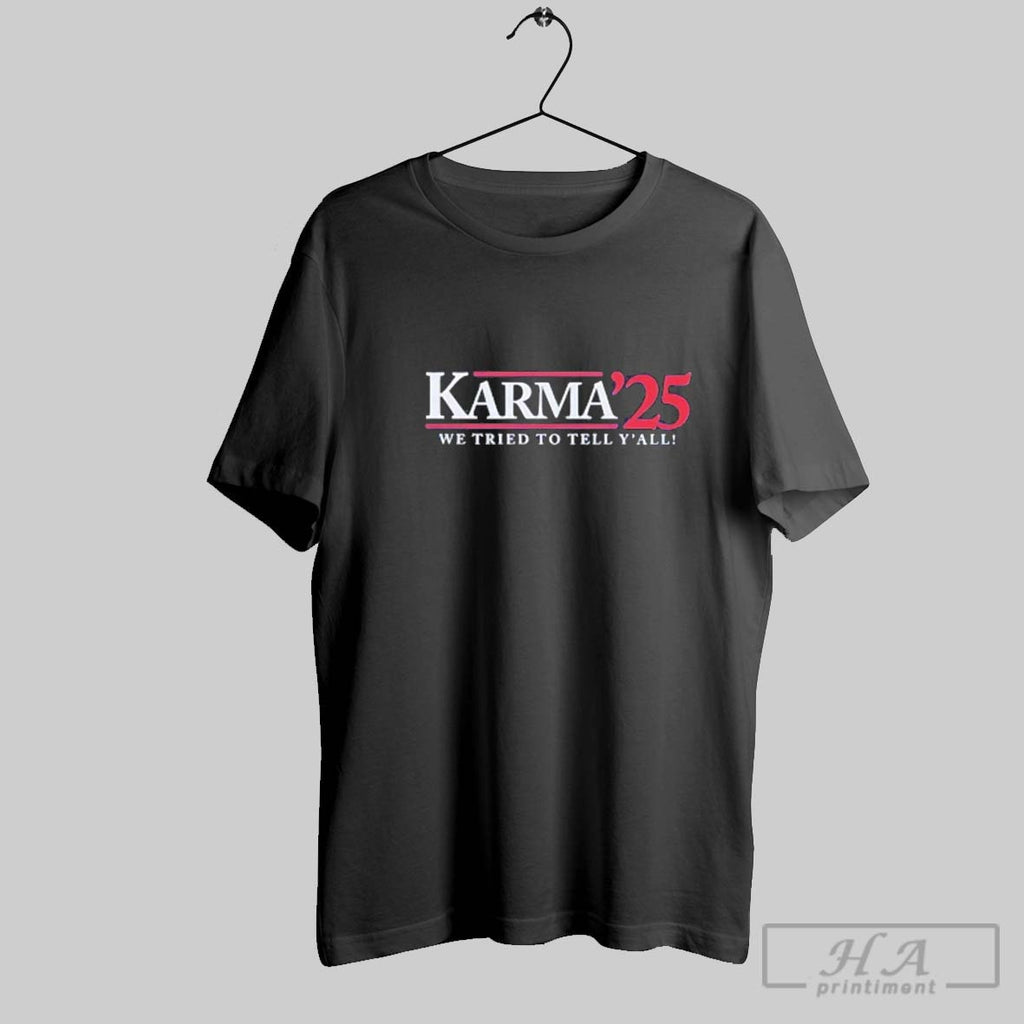 Official Karma Campaign 2025 We Tried To Tell Yall