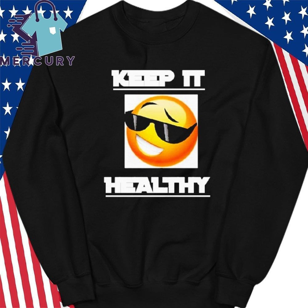 Keep It Healthy Shirt