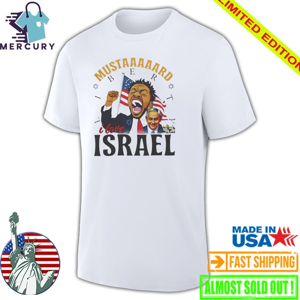 Kendrick Lamar Mustard Liberty I love Israel Shirt