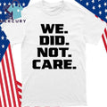 Kenneth Walker III We Did Not Care Shirt