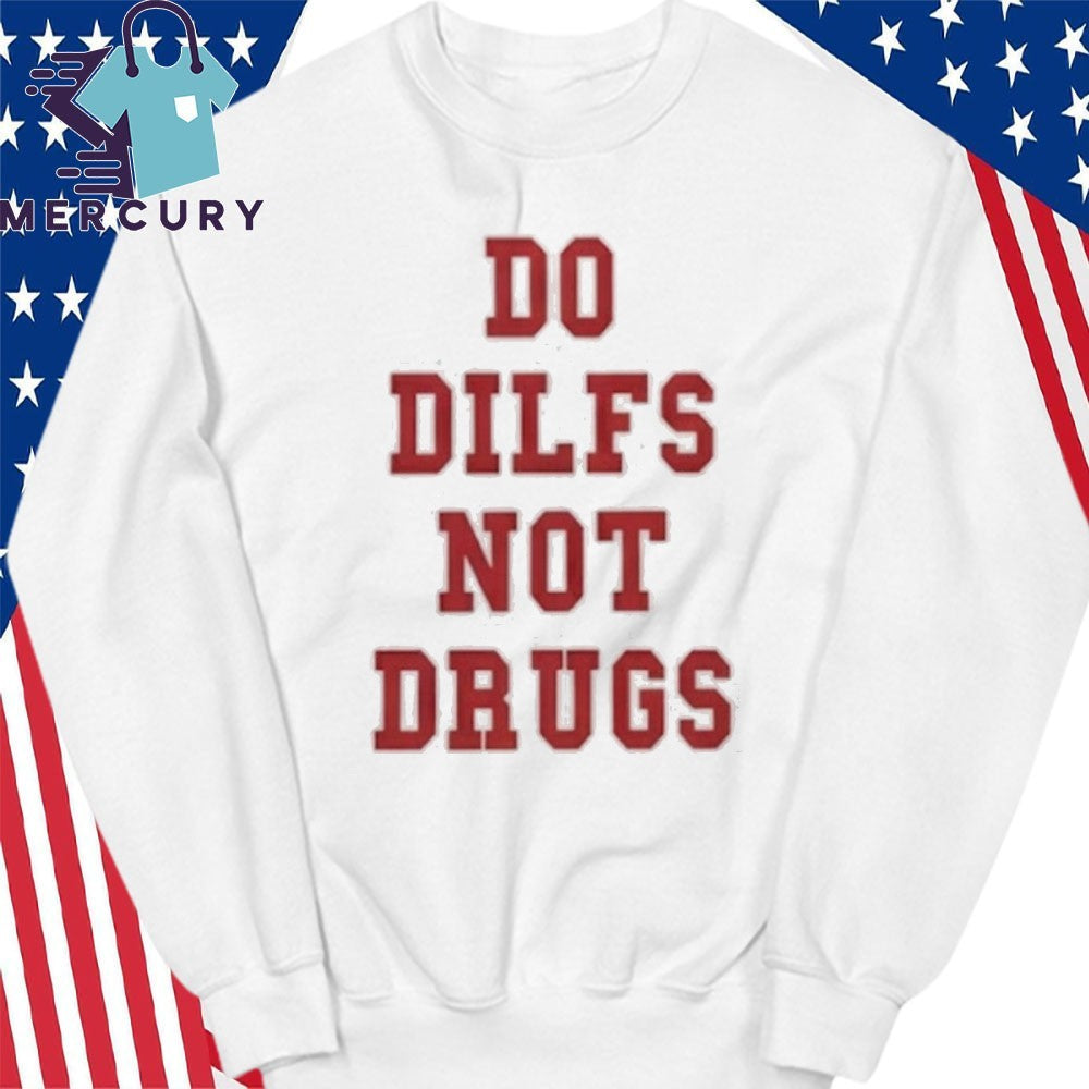Lane Kiffin Do Dilfs Not Drugs Shirt
