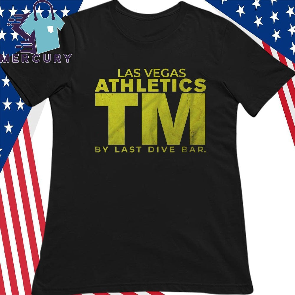 Las Vegas AThletics TM By Last Dive Bar Shirt
