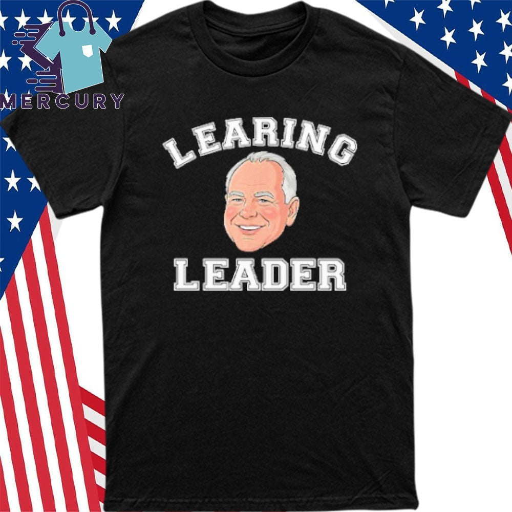Learing Leader Tim Walz Shirt