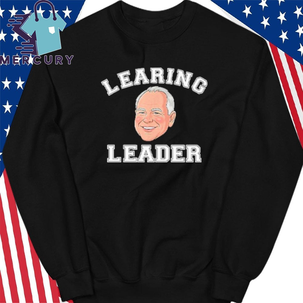 Learing Leader Tim Walz Shirt