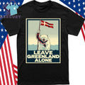 Leave Greenland Alone Bear Flag Greenlanders Shirt