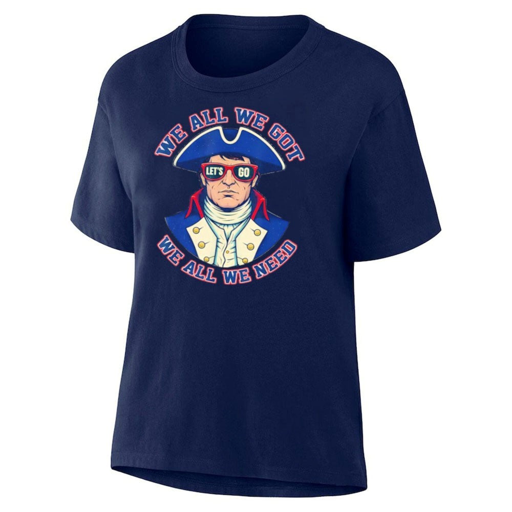 Let’s Go Patriots We All We Got We All We Need Shirt