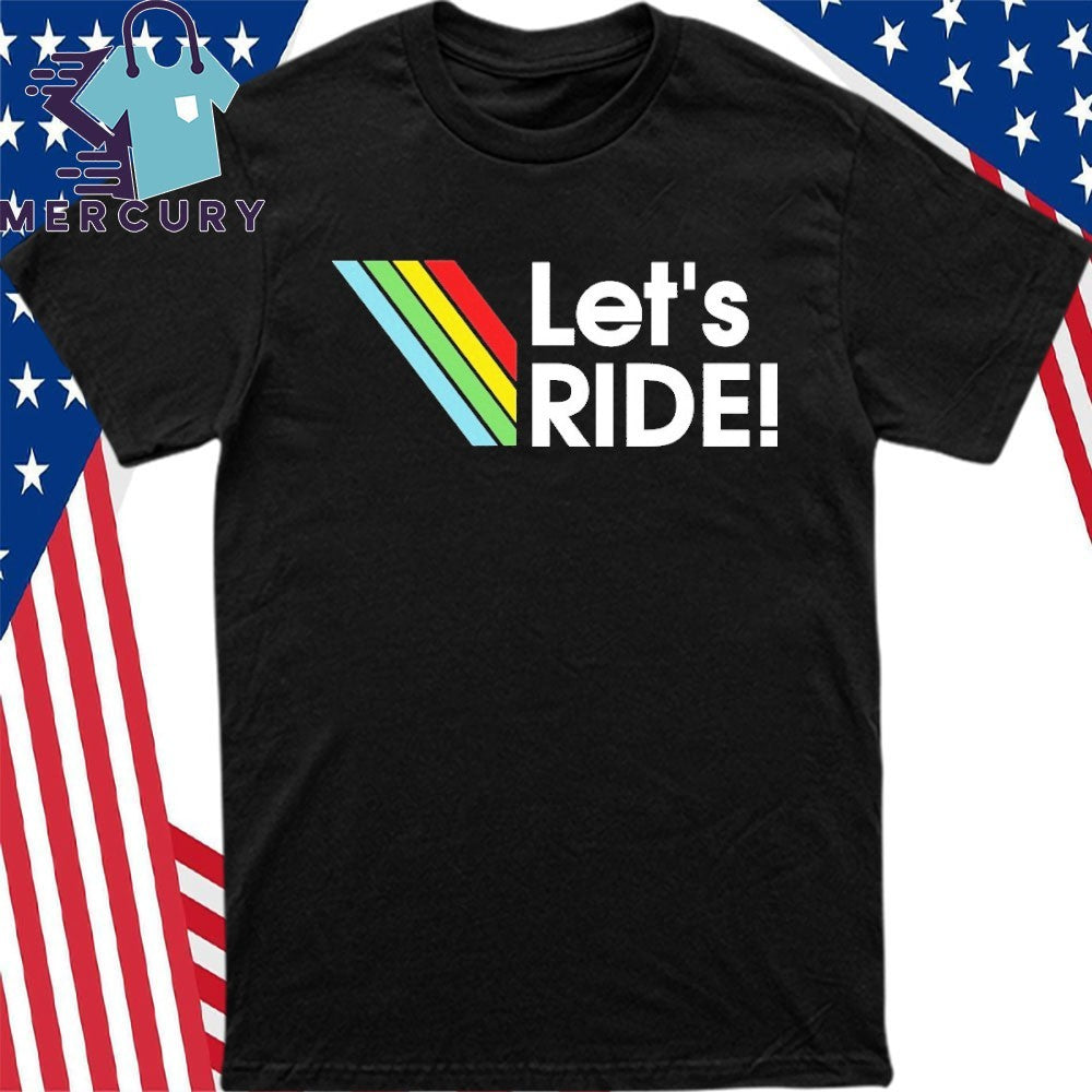 Let’s Ride Arc Raiders Shirt