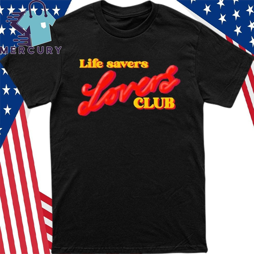 Life Savers Lovers Club Shirt
