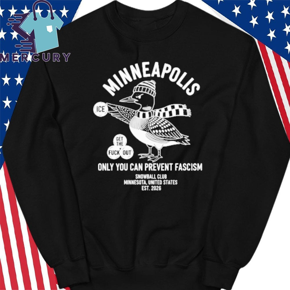 Loon Minneapolis Only You Can Prevent Fascism Shirt