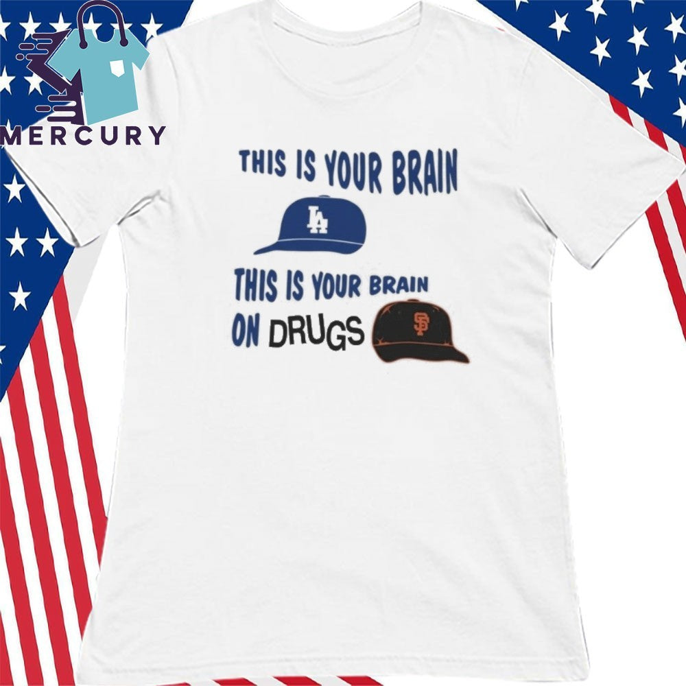 Los Angeles Dodgers This Is Your Brain On Drugs Shirt