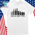 Love All Body Types Bullet Shirt