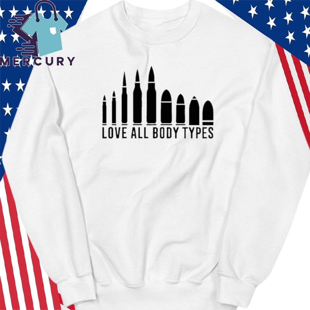 Love All Body Types Bullet Shirt