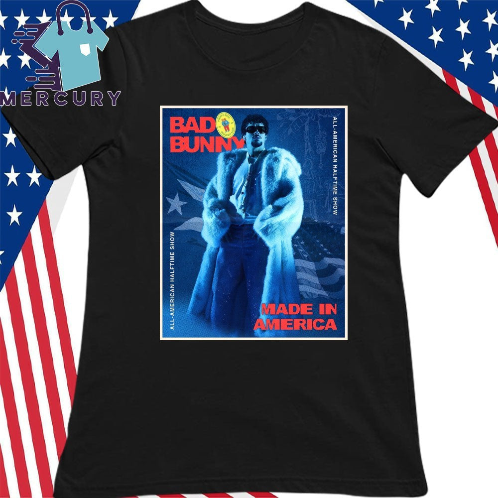 Made In America Bad Bunny All American Halftime Show Shirt