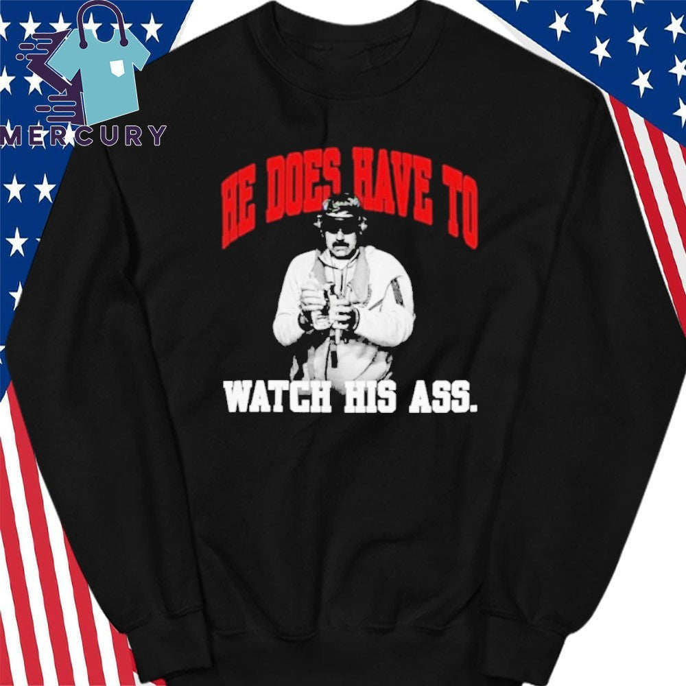 Maduro Captured 2026 Venezuela He Does Have To Watch His Ass Shirt